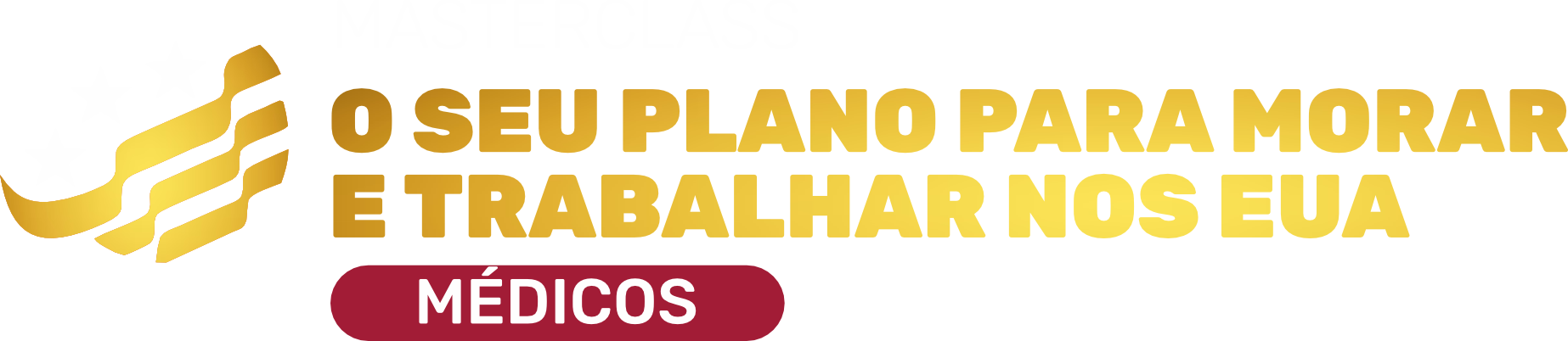 Logo Masterclass - O seu plano para morar e trabalhar nos EUA 